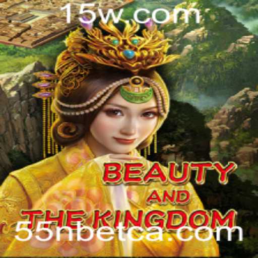 Explore o Encantador Jogo BeautyAndTheKingdom e Descubra o Fascinante Reino de 55Nbet